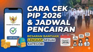 Cara Mudah Cek PIP 2026: Panduan Lengkap dan Tips Mengoptimalkan Bantuan Pendidikan