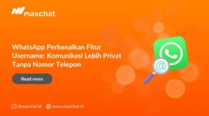 WhatsApp Luncurkan Fitur Terbaru: Chat Pakai Username Tanpa Bagikan Nomor Ponsel