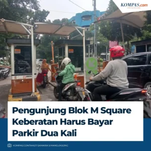 Pengunjung Blok M Square: Mengapa Kita Harus Waspadai Pungli Parkir yang Mengintai?